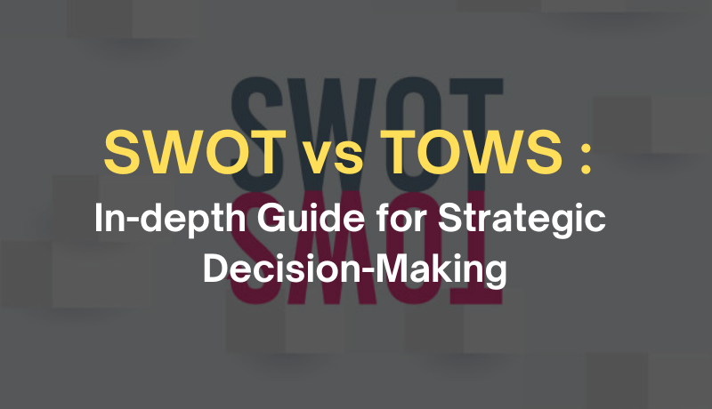 SWOT vs TOWS analysis