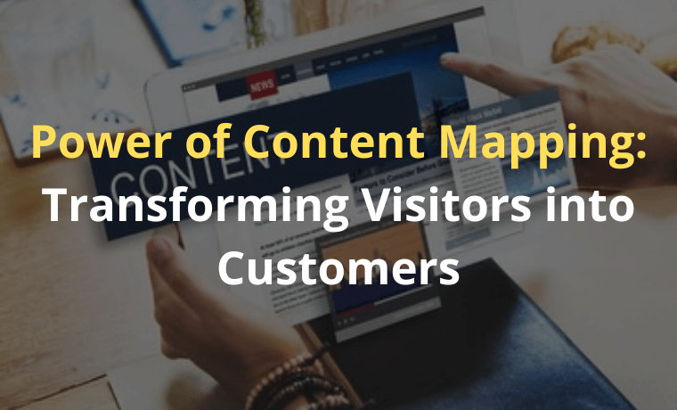Power of Content Mapping Transforming Visitors into Customers